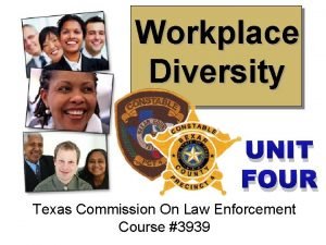 Workplace Diversity UNIT FOUR Texas Commission On Law