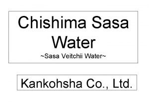 Chishima Sasa Water Sasa Veitchii Water Kankohsha Co