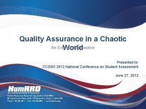 Quality Assurance in a Chaotic An External Perspective