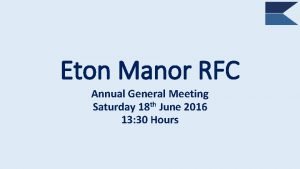 Eton Manor RFC Annual General Meeting Saturday 18