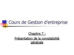 Cours de Gestion dentreprise Chapitre 7 Prsentation de