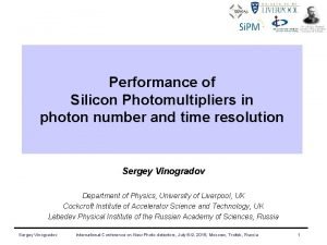 Performance of Silicon Photomultipliers in photon number and