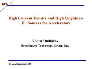 High Current Density and High Brightness H Sources