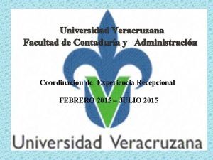Universidad Veracruzana Facultad de Contadura y Administracin Coordinacin