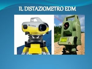 IL DISTAZIOMETRO EDM LA TECNICA DELLA MISURA EDM