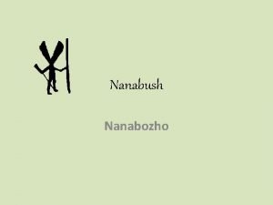 Nanabush stories from the ojibwe