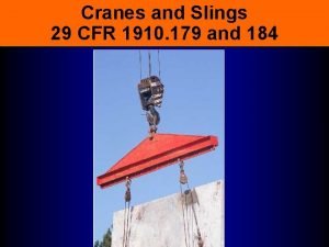 Cranes and Slings 29 CFR 1910 179 and
