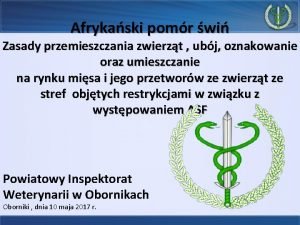 Afrykaski pomr wi Zasady przemieszczania zwierzt ubj oznakowanie