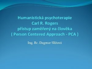 Humanistick psychoterapie Carl R Rogers pstup zamen na