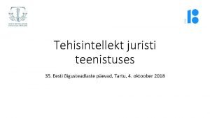 Tehisintellekt juristi teenistuses 35 Eesti igusteadlaste pevad Tartu