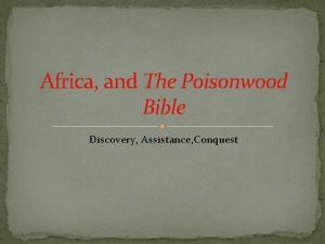 Africa and The Poisonwood Bible Discovery Assistance Conquest
