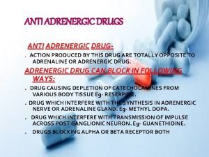 Opposite of adrenergic