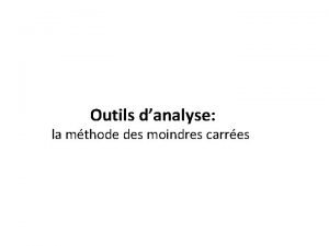 Outils danalyse la mthode des moindres carres 1