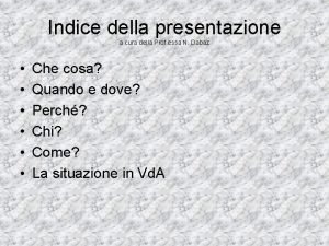 Indice della presentazione a cura della Prof essa