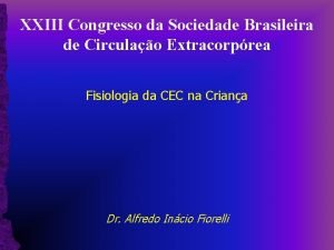 XXIII Congresso da Sociedade Brasileira de Circulao Extracorprea