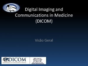 Digital Imaging and Communications in Medicine DICOM Viso