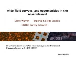 Widefield surveys and opportunities in the nearinfrared Steve