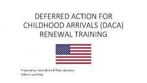 DEFERRED ACTION FOR CHILDHOOD ARRIVALS DACA RENEWAL TRAINING