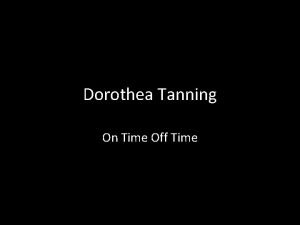 Dorothea tanning biography