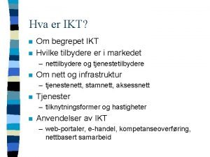 Hva er IKT n n Om begrepet IKT