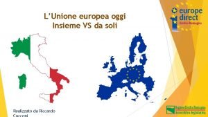 LUnione europea oggi Insieme VS da soli Realizzato