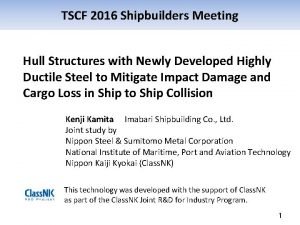 TSCF 2016 Shipbuilders Meeting Hull Structures with Newly