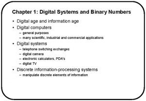 Chapter 1 Digital Systems and Binary Numbers Digital