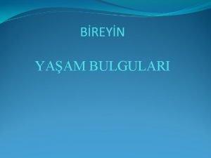 BREYN YAAM BULGULARI Yaam Bulgular Vcut scakl Nabz