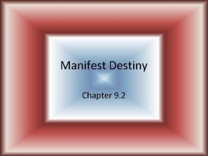 What is the main idea of manifest destiny