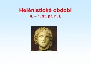 Helnistick obdob 4 1 st p n l