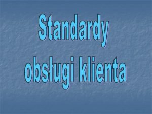 STANDARDY OBSUGI KELNERSKIEJ n n n n n