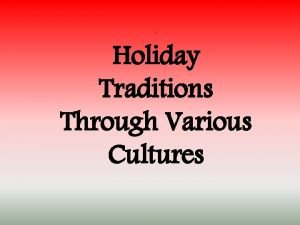 Holiday Traditions Through Various Cultures Kwanzaa Kwanzaa is