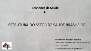 Economia da Sade ESTRUTURA DO SETOR DE SADE