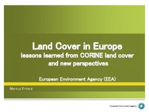 Land Cover in Europe lessons learned from CORINE