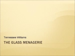 Tennessee Williams THE GLASS MENAGERIE TOM After the