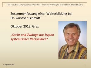 Sucht und Zwnge aus hypnosystemischer Perspektive Bericht einer