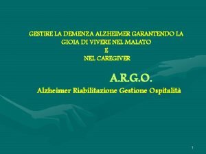 GESTIRE LA DEMENZA ALZHEIMER GARANTENDO LA GIOIA DI