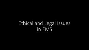 Ethical and Legal Issues in EMS National EMS