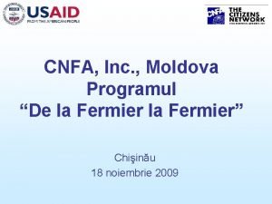 CNFA Inc Moldova Programul De la Fermier Chiinu