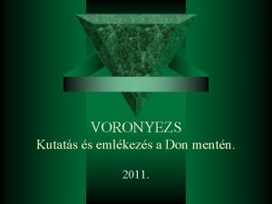 VORONYEZS Kutats s emlkezs a Don mentn 2011