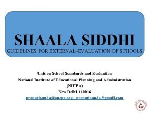 External evaluation of shaala siddhi