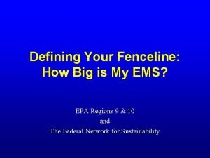 Defining Your Fenceline How Big is My EMS