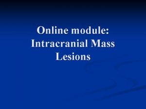 Intracranial mass