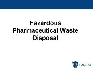 Hazardous Pharmaceutical Waste Disposal Why do we care