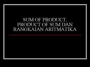 Sum of product adalah Sum of product adalah