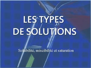 Les types de solutions