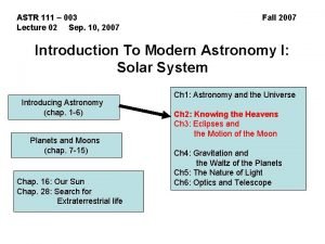 ASTR 111 003 Lecture 02 Sep 10 2007