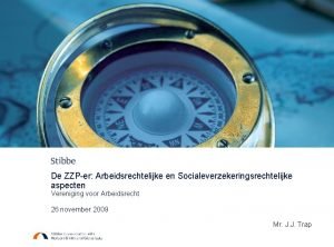 De ZZPer Arbeidsrechtelijke en Socialeverzekeringsrechtelijke aspecten Vereniging voor