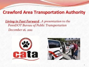 Crawford Area Transportation Authority Living in Fast ForwardA