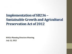 Implementation of SB 236 Sustainable Growth and Agricultural